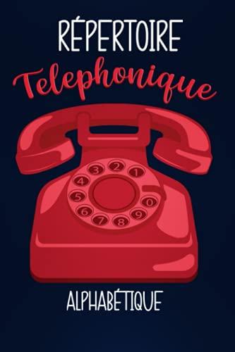 Répertoire Téléphonique: Carnet de contacts alphabétique à remplir - Carnet repertoire alphabetique pour sauvegarder les coordonnées et saisir des ... de A à Z avec +400 Entrées - Petit Format