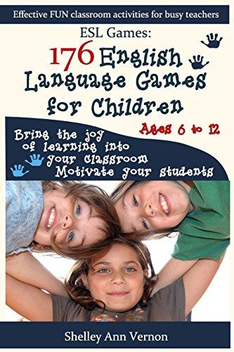 ESL Games: 176 English Language Games for Children: Make your teaching easy and fun