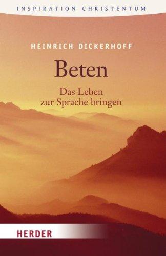 Beten: Das Leben zur Sprache bringen (HERDER spektrum)