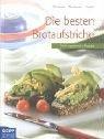 Die besten Brotaufstriche. Viele vegetarische Rezepte