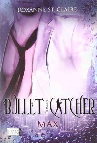 Bullet Catcher: Max