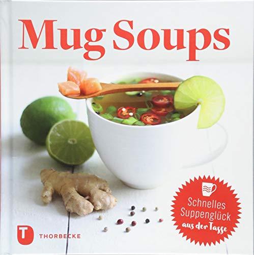 Mug Soups: Schnelles Suppenglück aus der Tasse