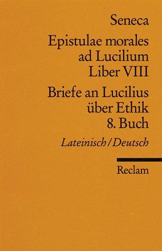 Briefe an Lucilius über Ethik. 08. Buch / Epistulae morales ad Lucilium. Liber 8 Tb