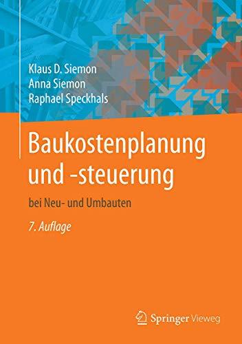 Baukostenplanung und -steuerung: bei Neu- und Umbauten