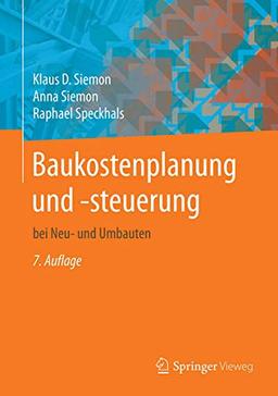 Baukostenplanung und -steuerung: bei Neu- und Umbauten