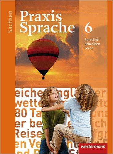 Praxis Sprache - Ausgabe 2011 für Sachsen: Schülerband 6