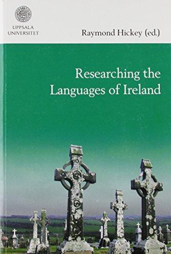 Researching the Languages of Ireland (Studia Celtica Upsaliensia, Band 8)