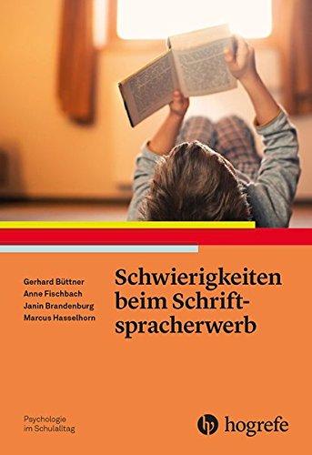 Schwierigkeiten beim Schriftspracherwerb (Psychologie im Schulalltag)