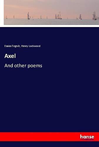 Axel: And other poems