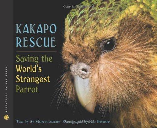 Kakapo Rescue: Saving the World's Strangest Parrot (Scientists in the Field Series)