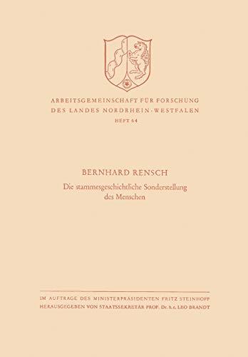 Die stammesgeschichtliche Sonderstellung des Menschen (Arbeitsgemeinschaft für Forschung des Landes Nordrhein-Westfalen, 64, Band 64)