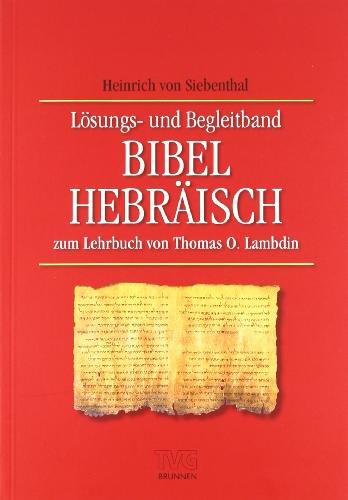 Bibel-Hebräisch. Lösungs- und Begleitband