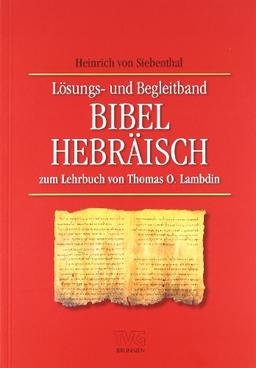 Bibel-Hebräisch. Lösungs- und Begleitband