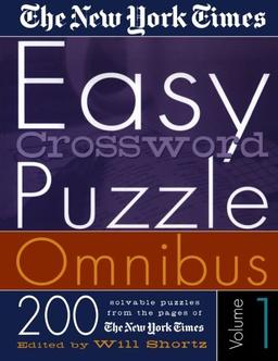 The New York Times Easy Crossword Puzzle Omnibus Volume 1