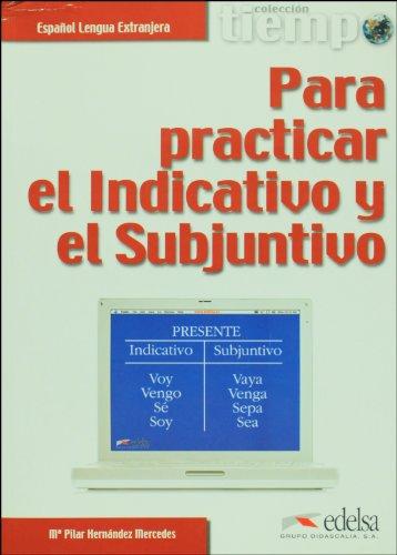 Tiempo Para Practicar El Indicativo Y El Subjuntivo