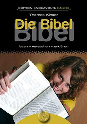 Edition Endeavour Basics - Die Bibel: lesen - verstehen - erklären