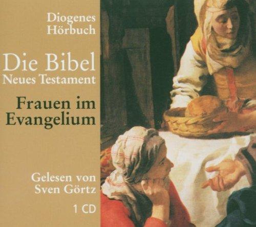 Die Bibel. Frauen im Evangelium. CD