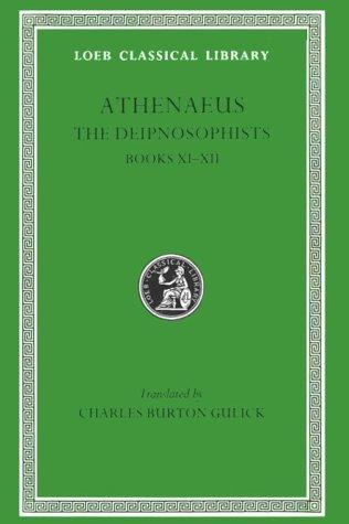 The Deipnosophists, V, Books 11-12 (Loeb Classical Library)