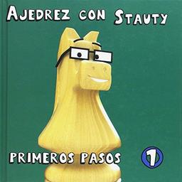 Ajedrez con Stauty 1: Primeros pasos