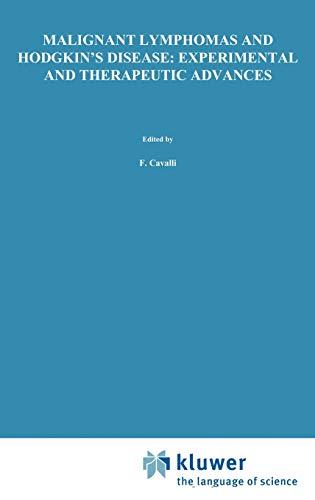 Malignant Lymphomas and Hodgkin’s Disease: Experimental and Therapeutic Advances: Proceedings of the Second International Conference on Malignant ... 1984 (Developments in Oncology, 32, Band 32)