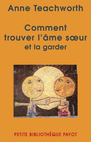 Comment trouver l'âme soeur et la garder