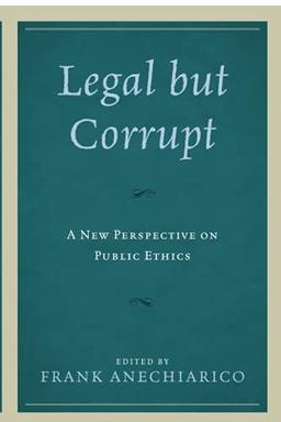 Legal but Corrupt: A New Perspective on Public Ethics