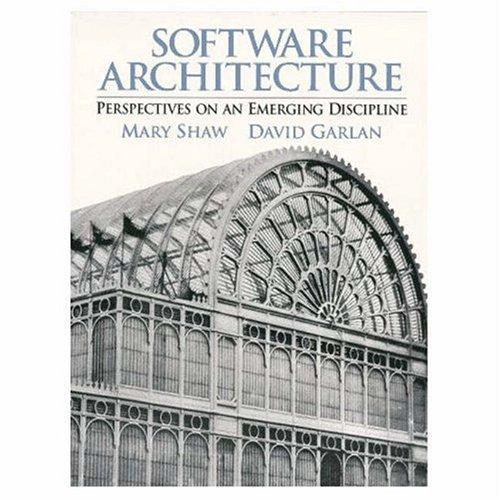 Software Architecture: Perspectives on an Emerging Discipline