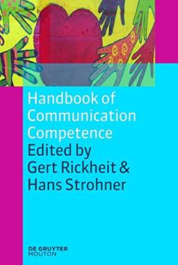 Handbook of Communication Competence (Handbooks of Applied Linguistics [HAL], Band 1)