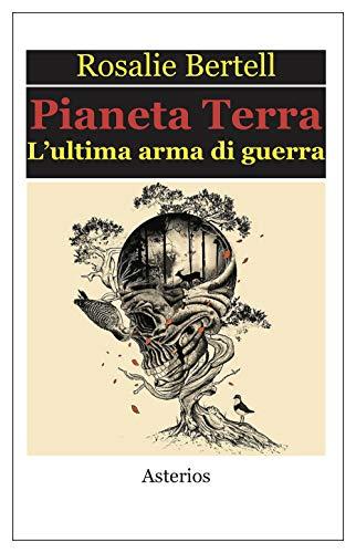 Pianeta Terra. L'ultima arma di guerra