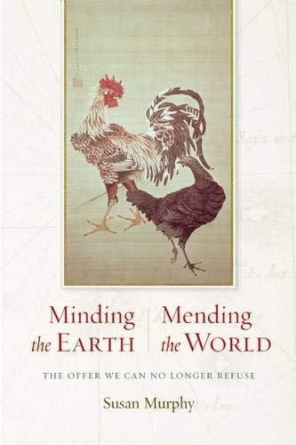 Minding the Earth, Mending the World: Zen and the Art of Planetary Crisis