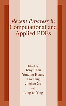 Recent Progress in Computational and Applied PDEs: Conference Proceedings for the International Conference Held in Zhangjiajie in July 2001