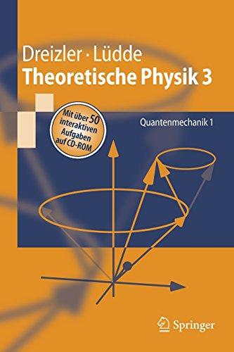 Theoretische Physik 3: Quantenmechanik 1: Band 3: Quantenmechanik 1 (Springer-Lehrbuch)