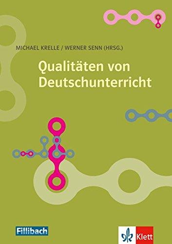 Qualitäten von Deutschunterricht: Empirische Unterrichtsforschung im Fach Deutsch