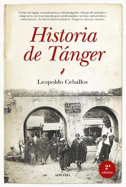 Historia de Tánger : memoria de la ciudad internacional