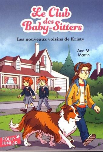 Le Club des baby-sitters. Vol. 11. Les nouveaux voisins de Kristy