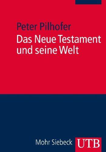 Das Neue Testament und seine Welt: Eine Einführung: Eine realgeschicht-liche Einführung