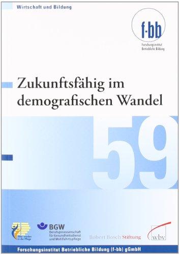 Zukunftsfähig im demografischen Wandel: Herausforderung für die Pflegewirtschaft