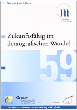 Zukunftsfähig im demografischen Wandel: Herausforderung für die Pflegewirtschaft