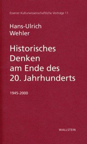 Historisches Denken am Ende des 20. Jahrhunderts. 1945 - 2000