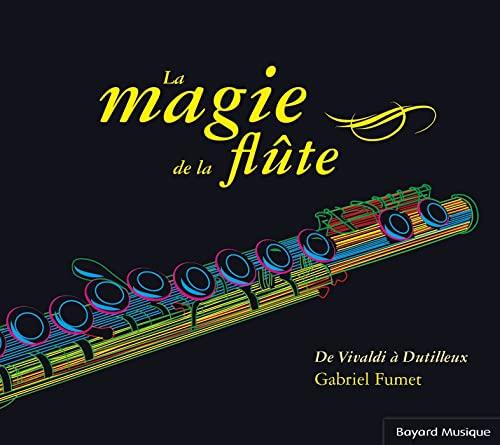 La magie de la flûte - De Vivaldi à Dutilleux