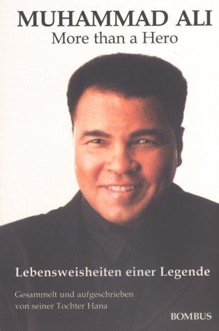 Muhammad Ali. Lebensweisheiten einer Legende