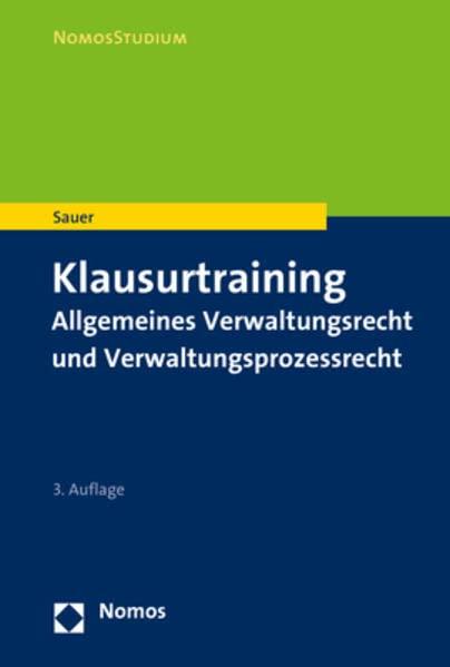 Klausurtraining: Allgemeines Verwaltungsrecht und Verwaltungsprozessrecht (Nomosstudium)