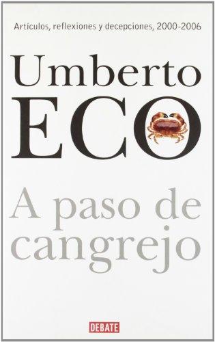 A paso de cangrejo : artículos, reflexiones y decepciones, 2000-2006 (DEBATE, Band 18036)