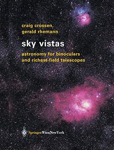 Sky Vistas: Astronomy for Binoculars and Richest-Field Telescopes