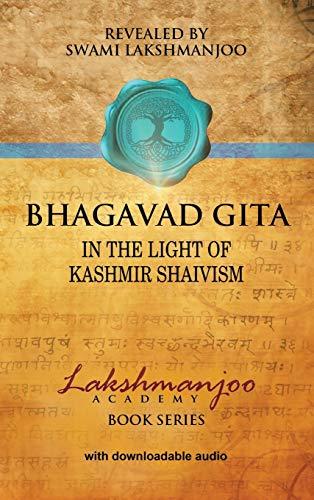 Bhagavad Gi¿ta¿: In the Light of Kashmir Shaivism