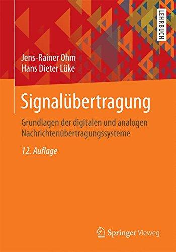 Signalübertragung: Grundlagen der digitalen und analogen Nachrichtenübertragungssysteme (Springer-Lehrbuch)