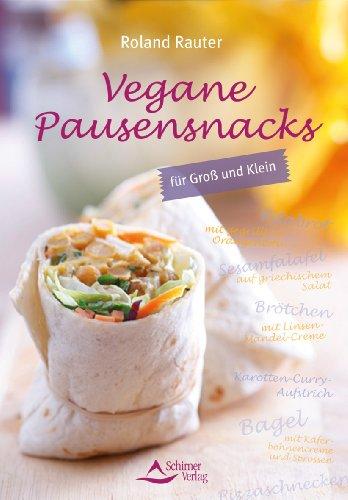 Vegane Pausensnacks - für Groß und Klein