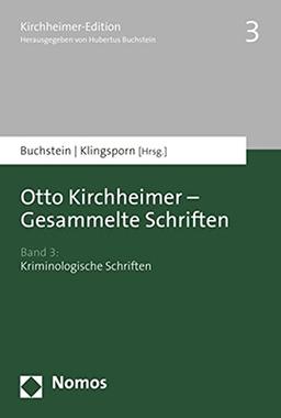 Otto Kirchheimer - Gesammelte Schriften: Band 3: Kriminologische Schriften