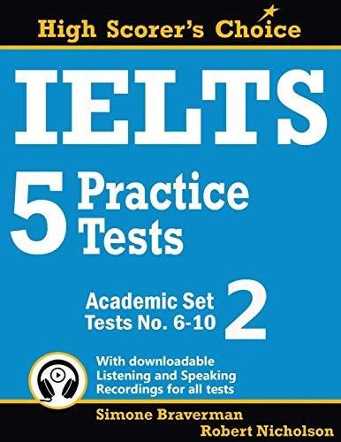 IELTS 5 Practice Tests, Academic Set 2: Tests No. 6-10 (High Scorer's Choice, Band 3)