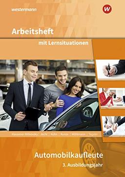 Automobilkaufleute: 3. Ausbildungsjahr: Arbeitsheft mit Lernsituationen (Automobilkaufleute, 111)